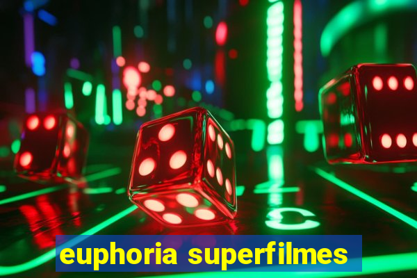 euphoria superfilmes